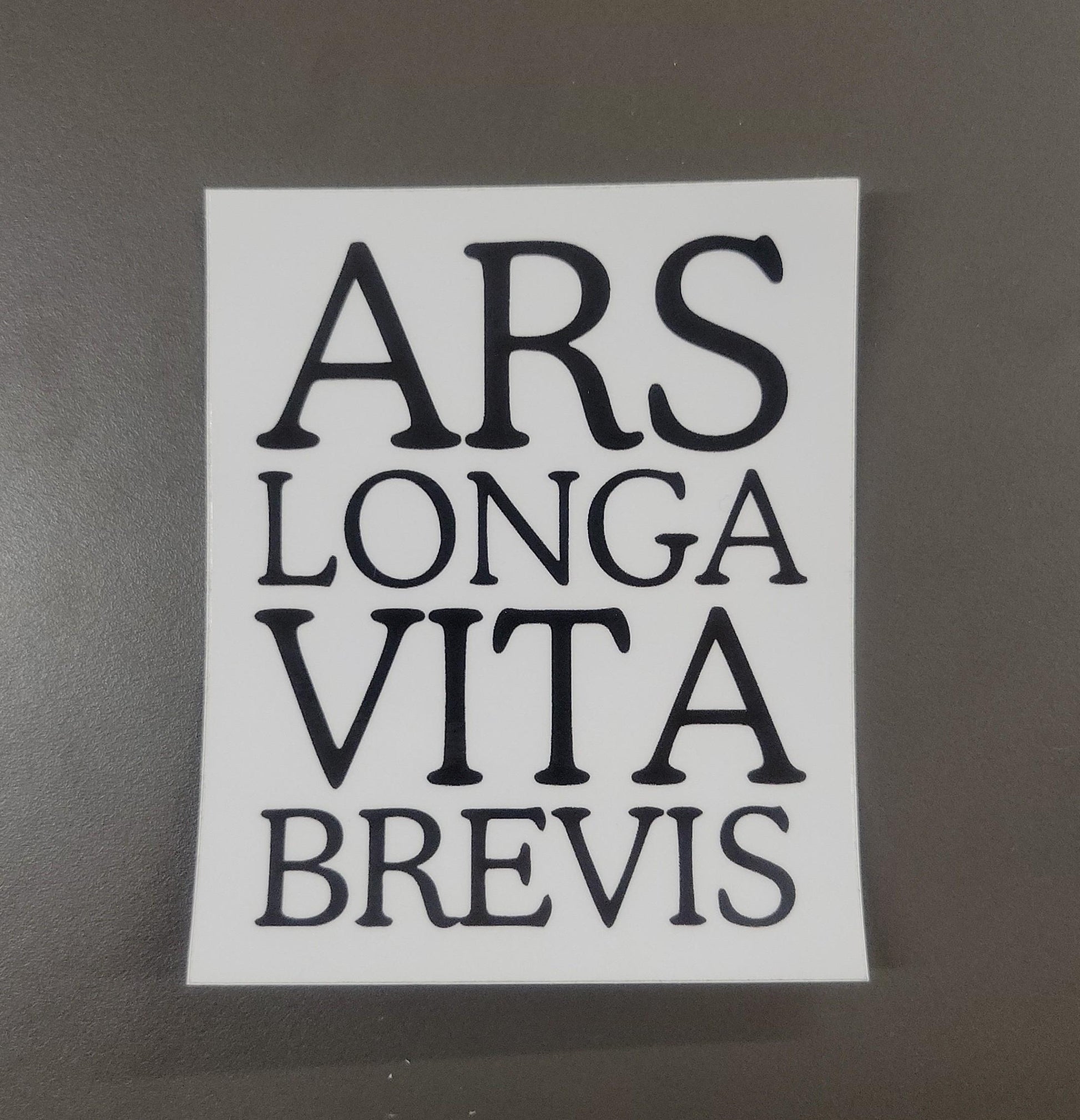 Sticker with the phrase Ars Longa Vita Brevis (Art is long, Life is short)